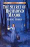 [Bonnets and Bugles 03] • Secret of Richmond Manor